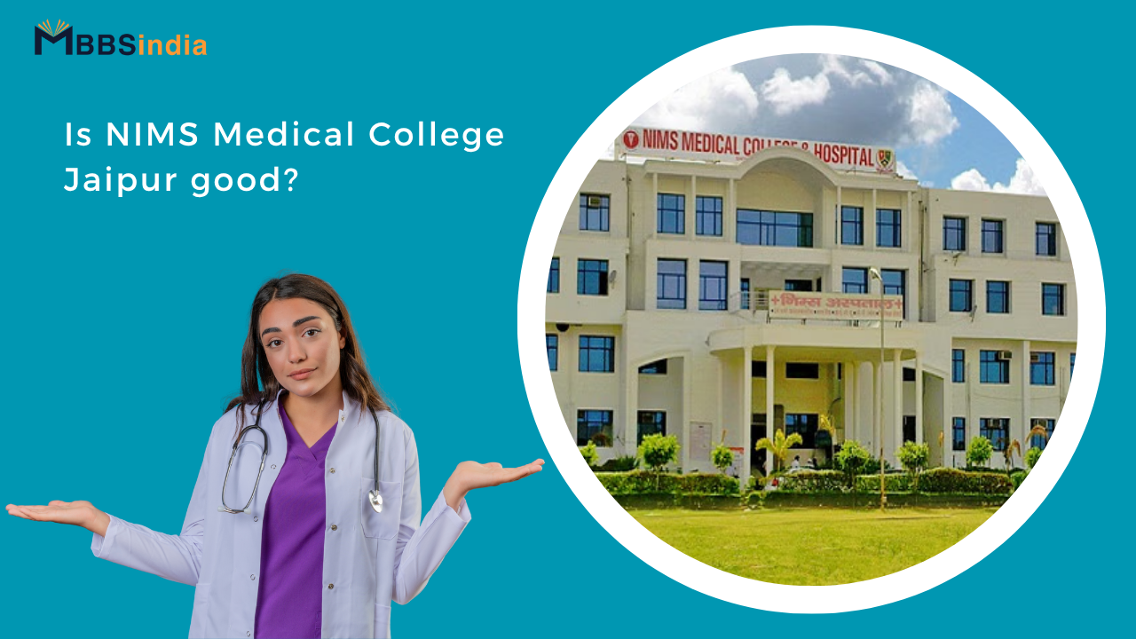 Is NIMS Medical College Jaipur good